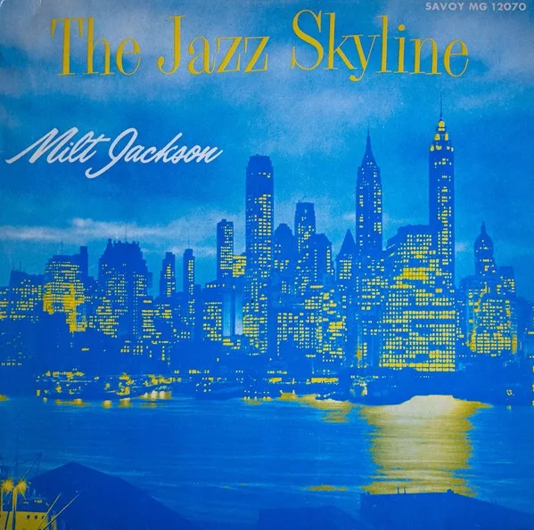 Milt Jackson - The Jazz Skyline 1 Milt Jackson - The Jazz Skyline