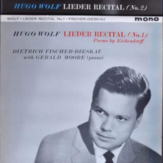 Hugo Wolf ‎– Lieder Recital (No. 1 & 2) Dietrich Fischer-Dieskau, Gerald Moore
