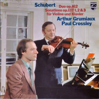 Schubert ‎– Duo, Op. 162 Sonatinas, Op. 137 Nos. 1, 2, & 3 For Violin And Piano. Arthur Grumiaux, Paul Crossley