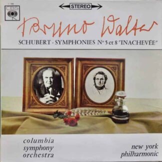 Bruno Walter, Schubert - Symphonies N° 5 et - 8 "Inachevée" / Columbia Symphony Orchestra, New York Philharmonic