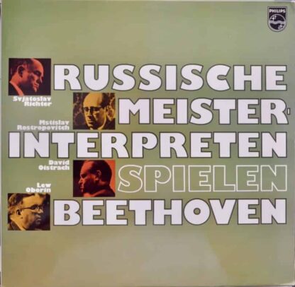 Russische Meisterinterpreten Spielen Beethoven - Svjatoslav Richter, Mstislav Rostropovitch, David Oistrach, Lew Oborin