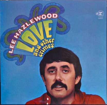 Lee Hazlewood ‎– Love And Other Crimes