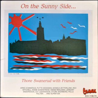 Thore Swanerud With Friends ‎– On The Sunny Side...