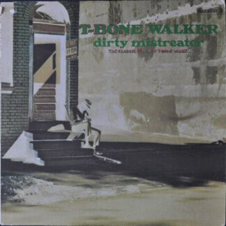 T-Bone Walker ‎– Dirty Mistreater
