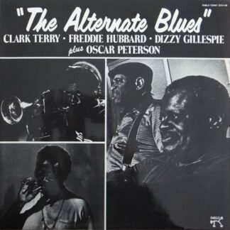 Dizzy Gillespie + Freddie Hubbard + Clark Terry + Oscar Peterson + Joe Pass + Bobby Durham + Ray Brown ‎– The Alternate Blues