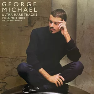 George Michael - Ultra Rare Tracks - Volume Three - The Live Recordings