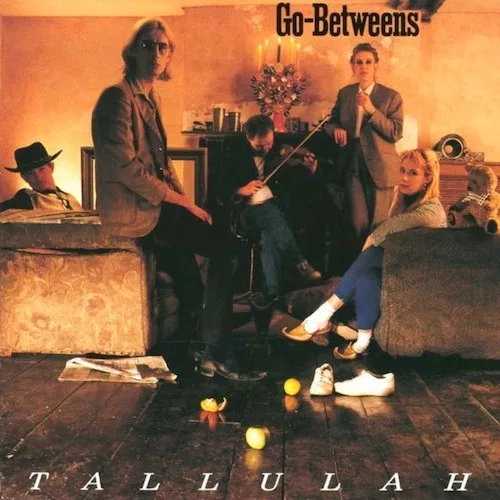 Go-Betweens - Tallulah 1 Go-Betweens - Tallulah
