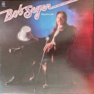 Bob Seger ‎– Beautiful Loser