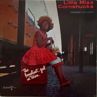Little Miss Cornshucks ‎– The Loneliest Girl In Town