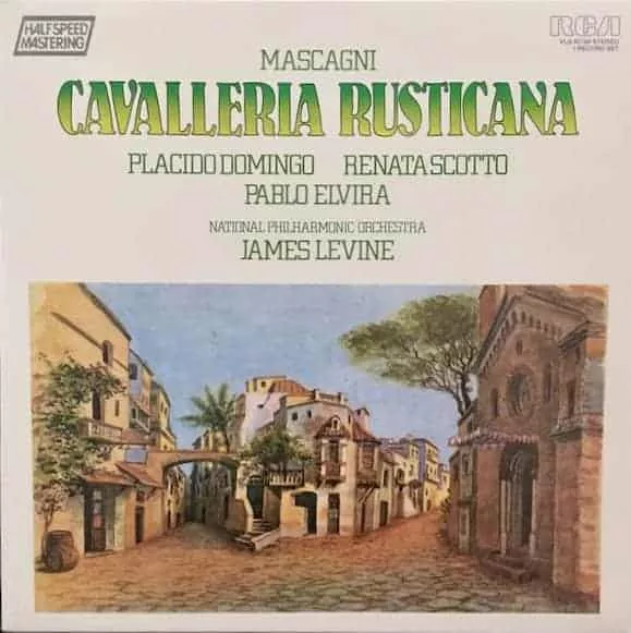 Mascagni Cavalleria Rusticana - Placido Domingo, Renata Scotto, James Levine (Audiophile) 1 Mascagni Cavalleria Rusticana - Placido Domingo, Renata Scotto, James Levine