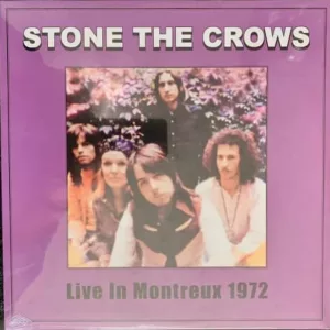 Stone The Crows ‎– Live In Montreux 1972