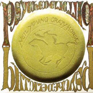 Neil Young With Crazy Horse Psychedelic Pill