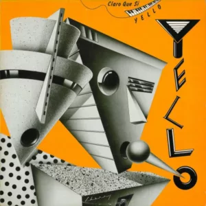 Yello ‎– Claro Que Si (US)