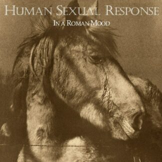 Human Sexual Response ‎– In A Roman Mood