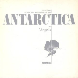 Vangelis ‎– Antarctica (Music From Koreyoshi Karahara's Film) = 南極物語