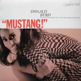 Donald Byrd ‎– Mustang!