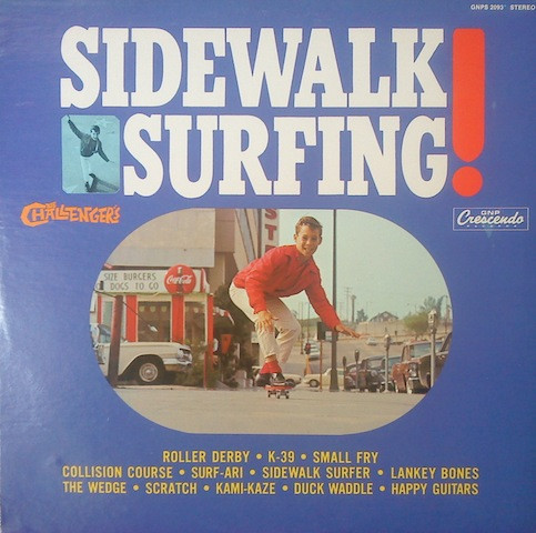 The Challengers ‎– Sidewalk Surfing - Vinyl Pussycat Records