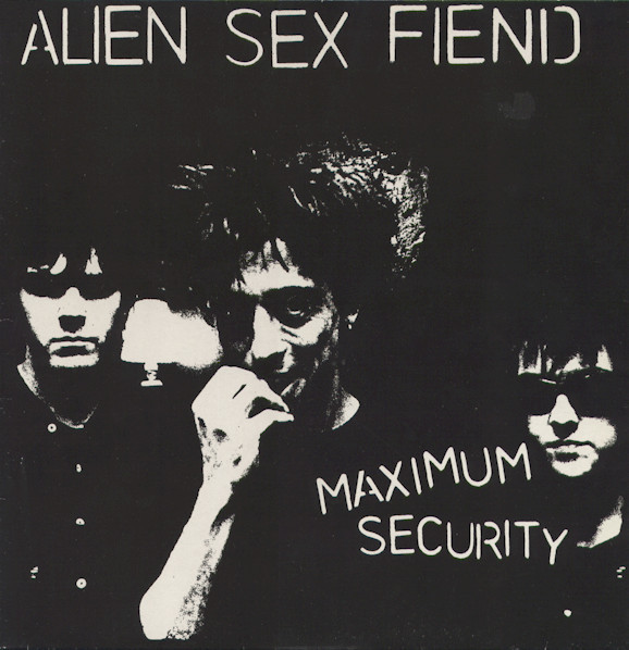 Alien Sex Fiend Comic - Alien Sex Fiend - Maximum Security - Vinyl Pussycat Records