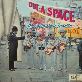 The Spotnicks ‎– Out-A Space The Spotnicks In London