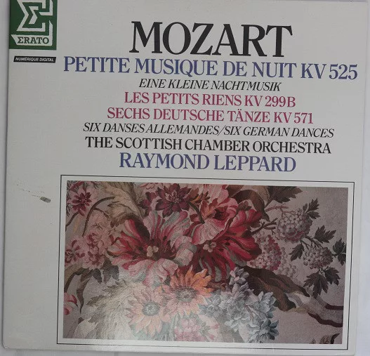 Wolfgang Amadeus Mozart : Scottish Chamber Orchestra, Raymond Leppard - Petite Musique De Nuit KV 525 / Les Petits Riens KV 299 B / Sechs Deutsche Tänze KV 571 1 Wolfgang Amadeus Mozart : Scottish Chamber Orchestra, Raymond Leppard - Petite Musique De Nuit KV 525 / Les Petits Riens KV 299 B / Sechs Deutsche Tänze KV 571
