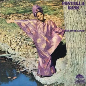Fontella Bass ‎– I Need To Be Loved