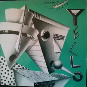 Yello ‎– Claro Que Si