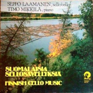 Seppo Laamanen, Timo Mikkilä ‎– Suomalaisia Sellosävellyksiä, Finnish Cello Music