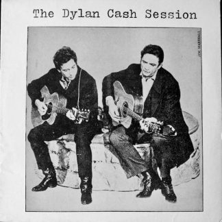 Bob Dylan & Johnny Cash ‎– The Dylan Cash Session