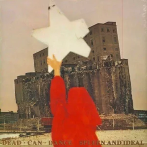 Dead Can Dance ‎– Spleen And Ideal