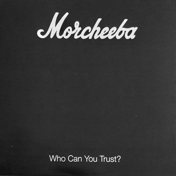 Morcheeba ‎– Who Can You Trust? (White Vinyl) - Vinyl Pussycat Records