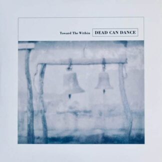 Dead Can Dance ‎– Toward The Within