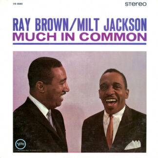 Ray Brown : Milt Jackson - Much In Common