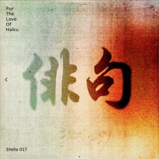 Stella Polaris - For The Love Of Haiku (Limited Edition)