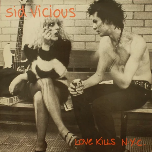 Sid Vicious - Love Kills N.Y.C 1 Sid Vicious - Love Kills N.Y.C
