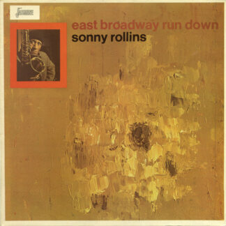 Sonny Rollins ‎– East Broadway Run Down