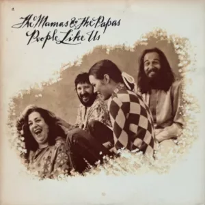 The Mamas & The Papas ‎– People Like Us