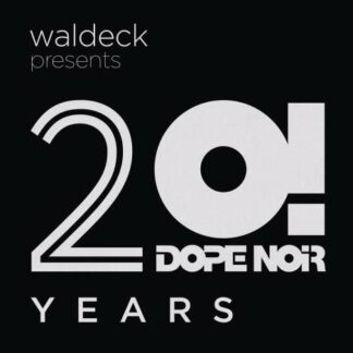 Waldeck Presents 20 Years Dope Noir!