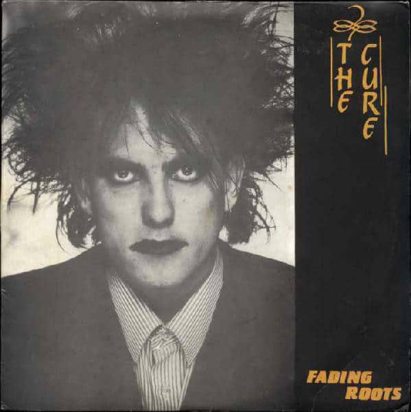 The Cure - Fading Roots - Vinyl Pussycat Records